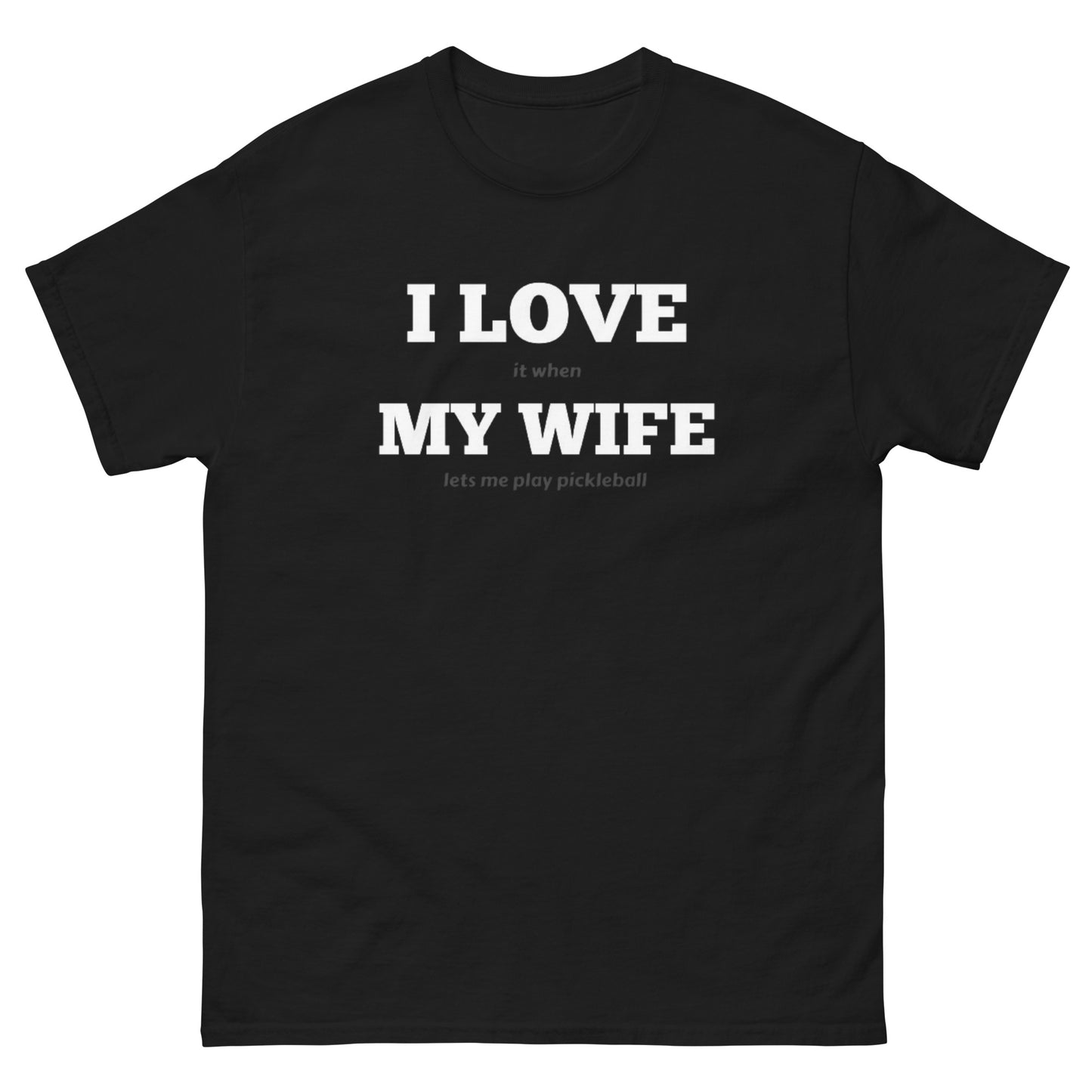 I Love My Wife Pickleball Tee