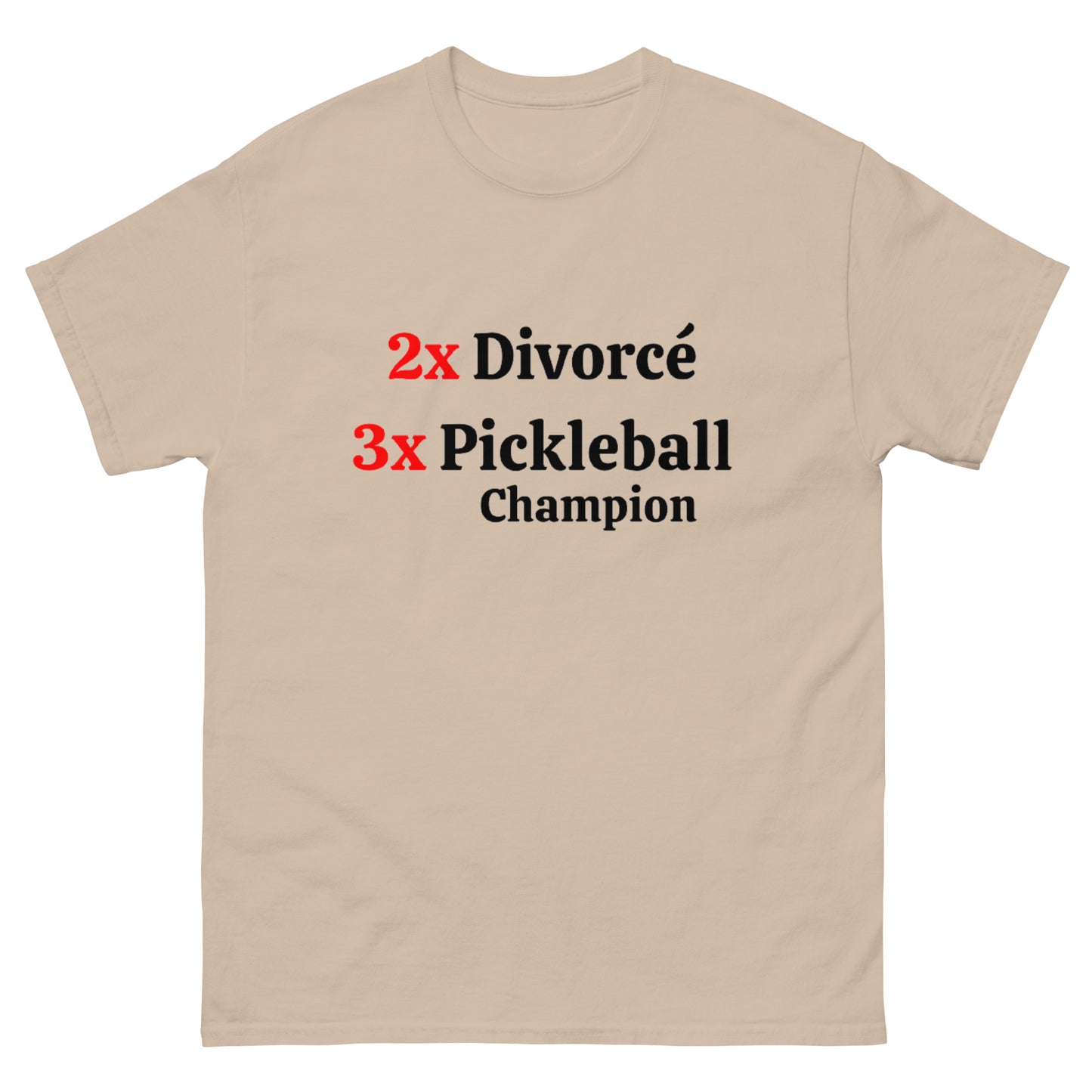 Divorcé and Pickleball Champions Tee