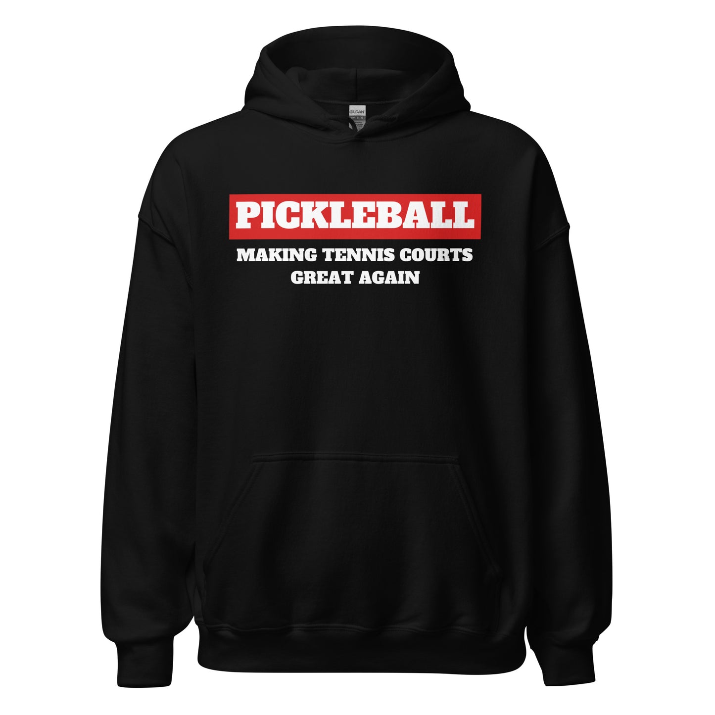 Pickleball, Making Tennis Courts Great Again Hoodie