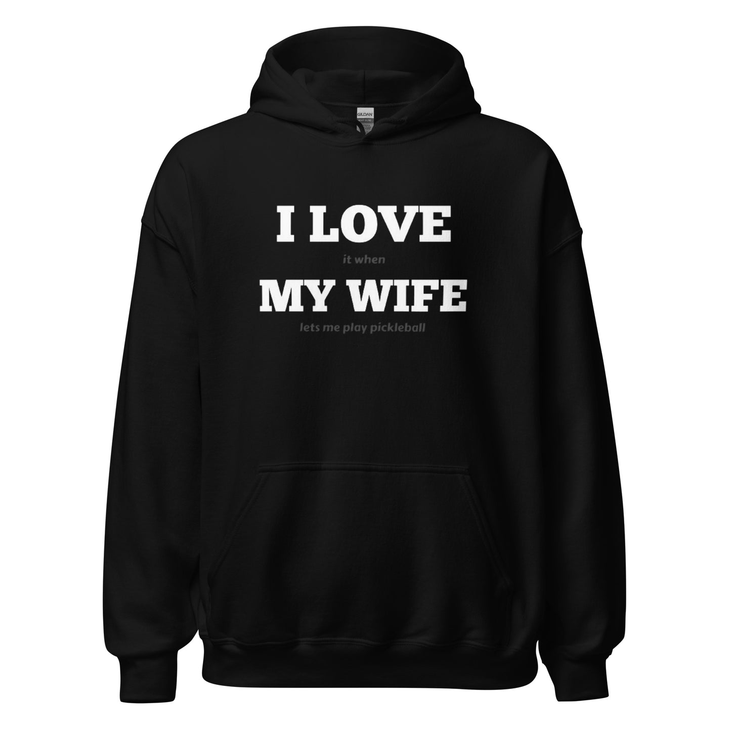 I Love My Wife Pickleball Hoodie