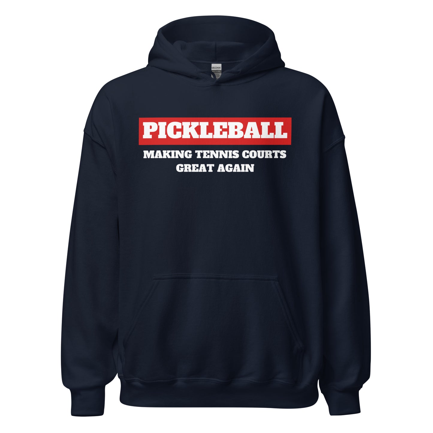 Pickleball, Making Tennis Courts Great Again Hoodie