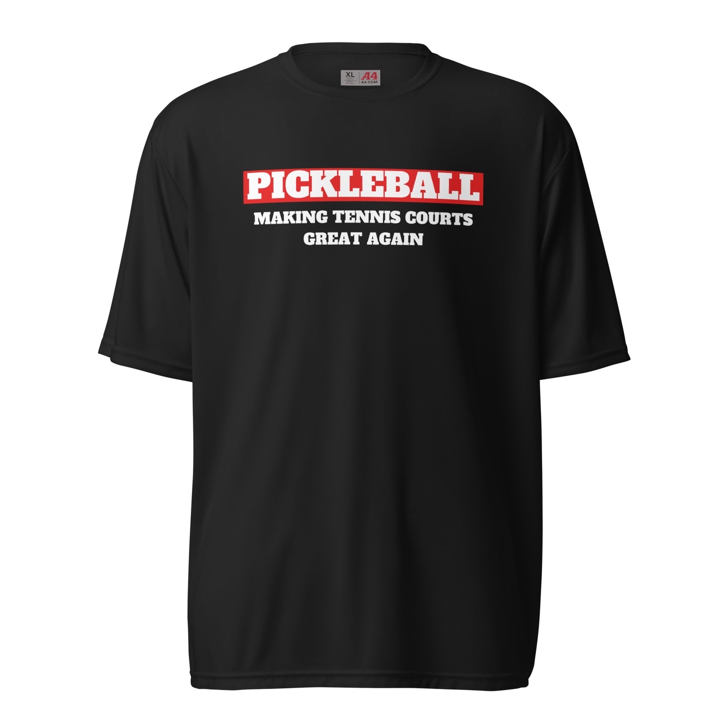 Pickleball, Making Tennis Courts Great Again Performance Tee