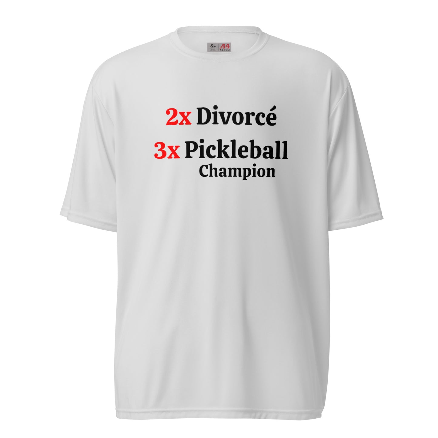 Divorcé and Pickleball Champions Performance Tee